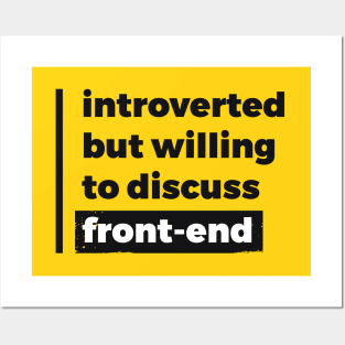 Introverted but willing to discuss front-end (Pure Black Design) Posters and Art